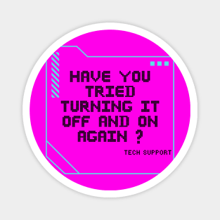 Have you tried turning it off and on again? Magnet